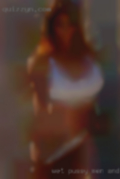 Wet pussy men and swingers women picter near Fort Bragg NC.
